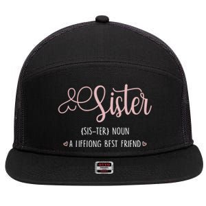 Sister Sibling Sister Definition A Lifelong Best Friend Cute Gift 7 Panel Mesh Trucker Snapback Hat