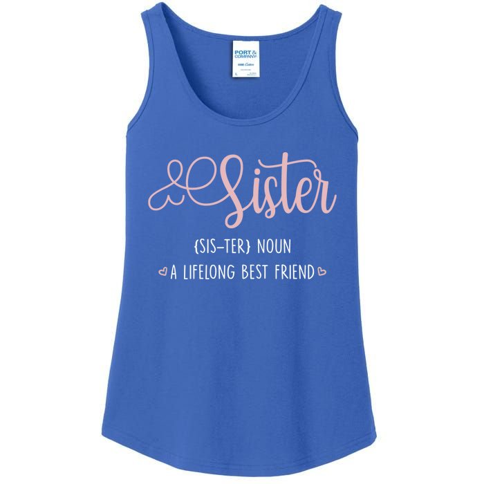 Sister Sibling Sister Definition A Lifelong Best Friend Cute Gift Ladies Essential Tank