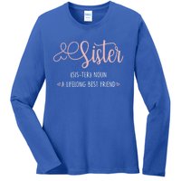 Sister Sibling Sister Definition A Lifelong Best Friend Cute Gift Ladies Long Sleeve Shirt