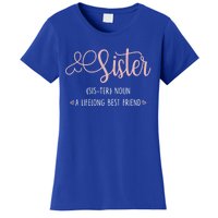 Sister Sibling Sister Definition A Lifelong Best Friend Cute Gift Women's T-Shirt