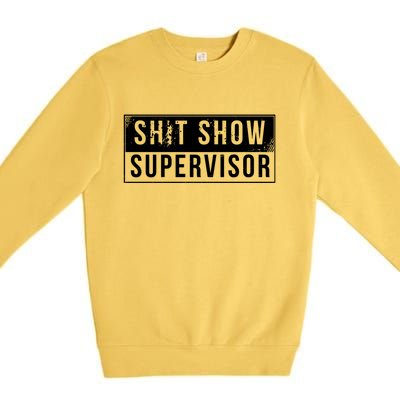 Shit Show Supervisor Funny Vintage Premium Crewneck Sweatshirt