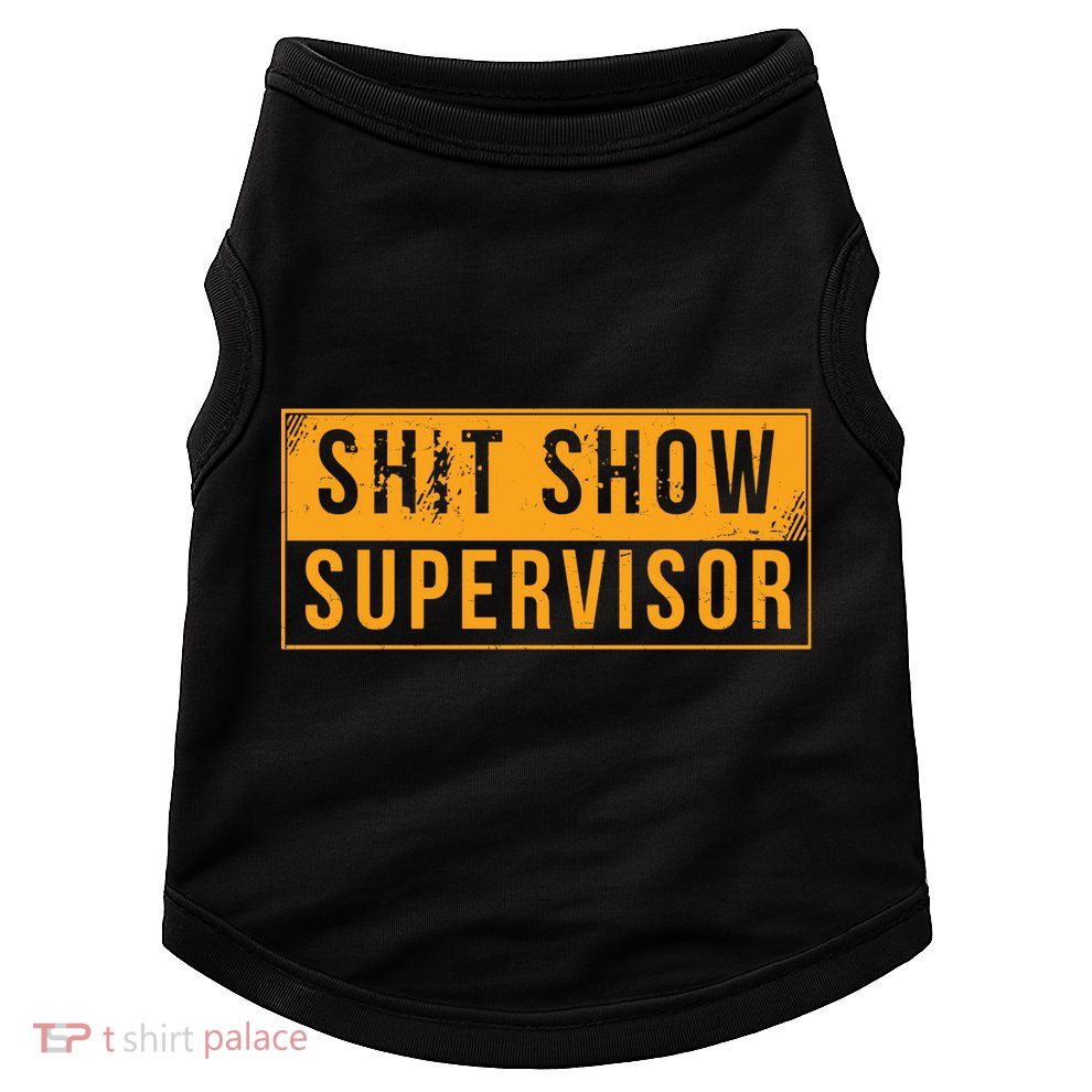 Shit Show Supervisor Funny Vintage Doggie Tank