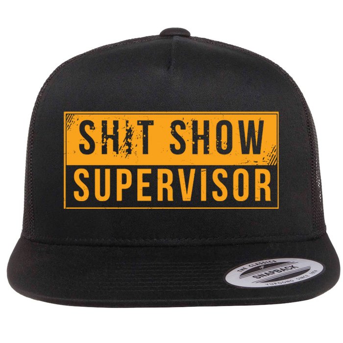 Shit Show Supervisor Funny Vintage Flat Bill Trucker Hat