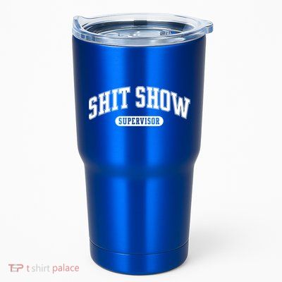 Shit Show Supervisor Gift Tumbler