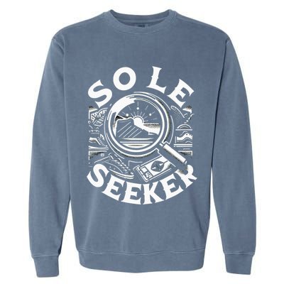 Sole Seeker Shoe Collector Sneakerhead Garment-Dyed Sweatshirt