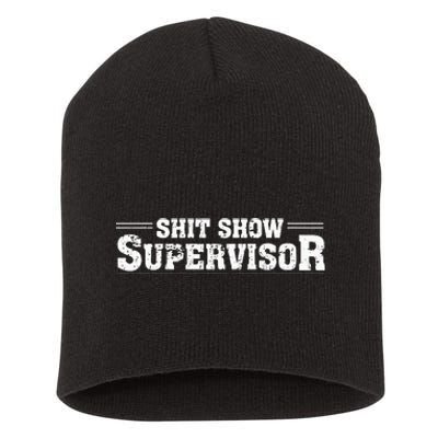 Shit Show Supervisor Funny Parent Boss Manager Teacher Humor Short Acrylic Beanie