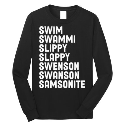 Swammi Slippy Slappy Swenson Swanson Samsonite Long Sleeve Shirt