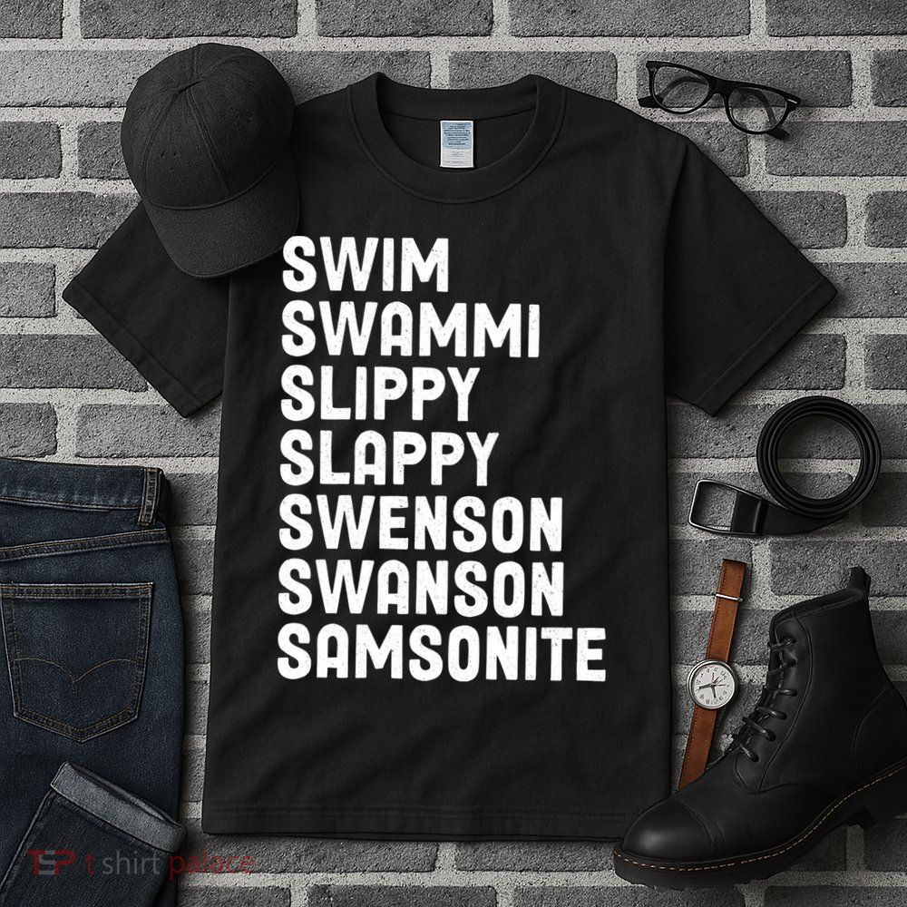 Swammi Slippy Slappy Swenson Swanson Samsonite Tall T-Shirt