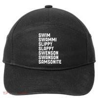 Swammi Slippy Slappy Swenson Swanson Samsonite 7-Panel Snapback Hat