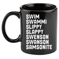 Swammi Slippy Slappy Swenson Swanson Samsonite 11oz C Handle Ceramic Mug