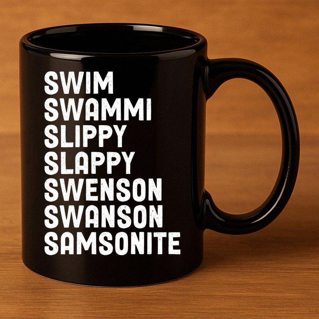 Swammi Slippy Slappy Swenson Swanson Samsonite 11oz C Handle Ceramic Mug
