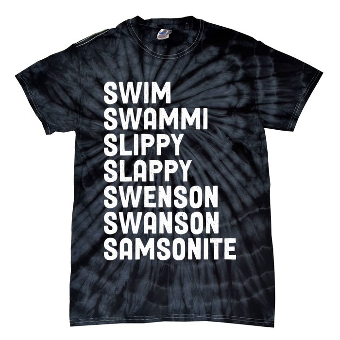 Swammi Slippy Slappy Swenson Swanson Samsonite Tie-Dye T-Shirt