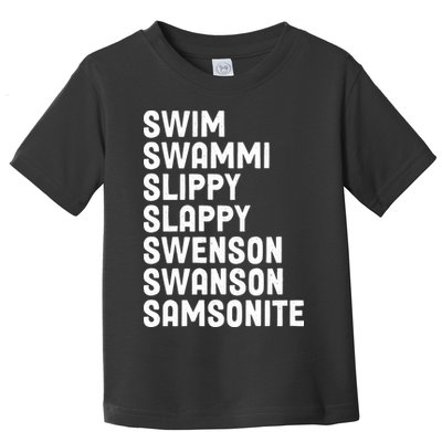 Swammi Slippy Slappy Swenson Swanson Samsonite Toddler T-Shirt