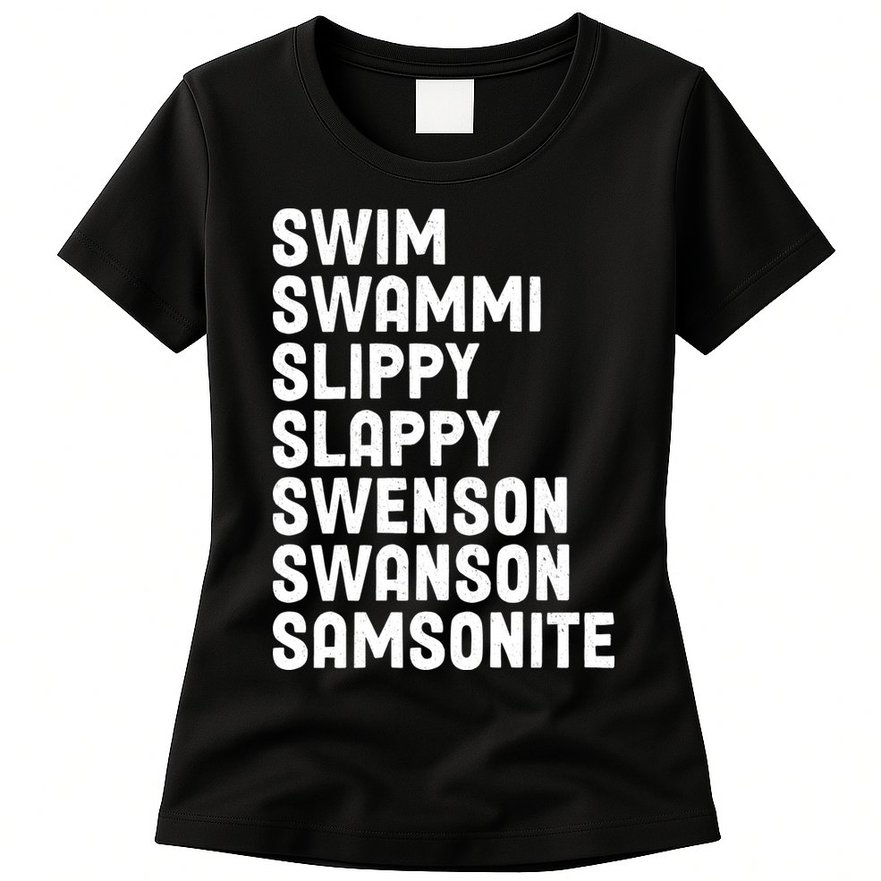 Swammi Slippy Slappy Swenson Swanson Samsonite Womens T-Shirt