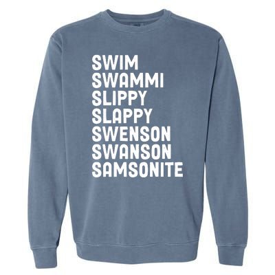 Swammi Slippy Slappy Swenson Swanson Samsonite Garment-Dyed Sweatshirt