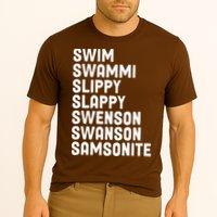Swammi Slippy Slappy Swenson Swanson Samsonite Performance Shirt