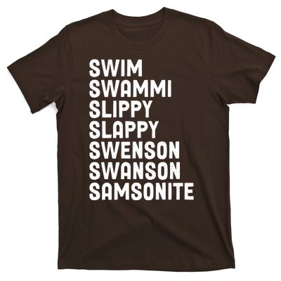 Swammi Slippy Slappy Swenson Swanson Samsonite T-Shirt