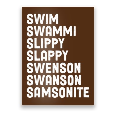 Swammi Slippy Slappy Swenson Swanson Samsonite Poster
