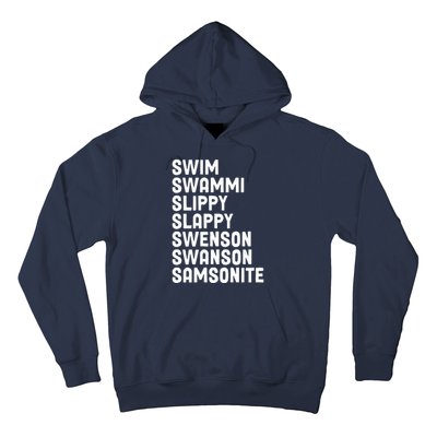 Swammi Slippy Slappy Swenson Swanson Samsonite Hoodie