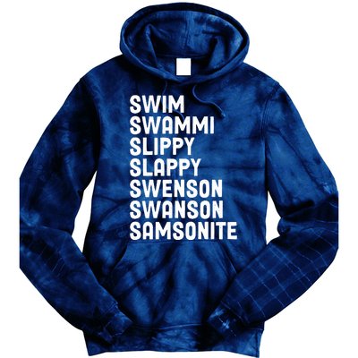 Swammi Slippy Slappy Swenson Swanson Samsonite Tie Dye Hoodie