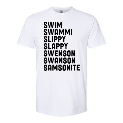 Swammi Slippy Slappy Swenson Swanson Samsonite Softstyle® CVC T-Shirt