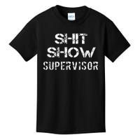 Shit Show Supervisor Funny Mom Boss Manager Teacher Gift Kids T-Shirt