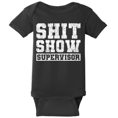 Shit Show Supervisor Funny Parent Boss Manager Teacher Gifts Baby Bodysuit