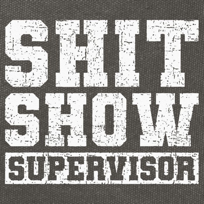 Shit Show Supervisor Funny Parent Boss Manager Teacher Gifts Cotton Canvas Backpack