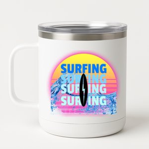 Surfer Sun Surfing All Day Long Ocean Vacation Fun In Sun Funny Gift 12 oz Stainless Steel Tumbler Cup