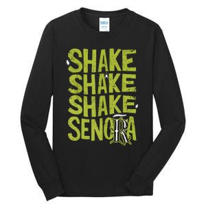 Shake Shake Shake SeñOra Tall Long Sleeve T-Shirt