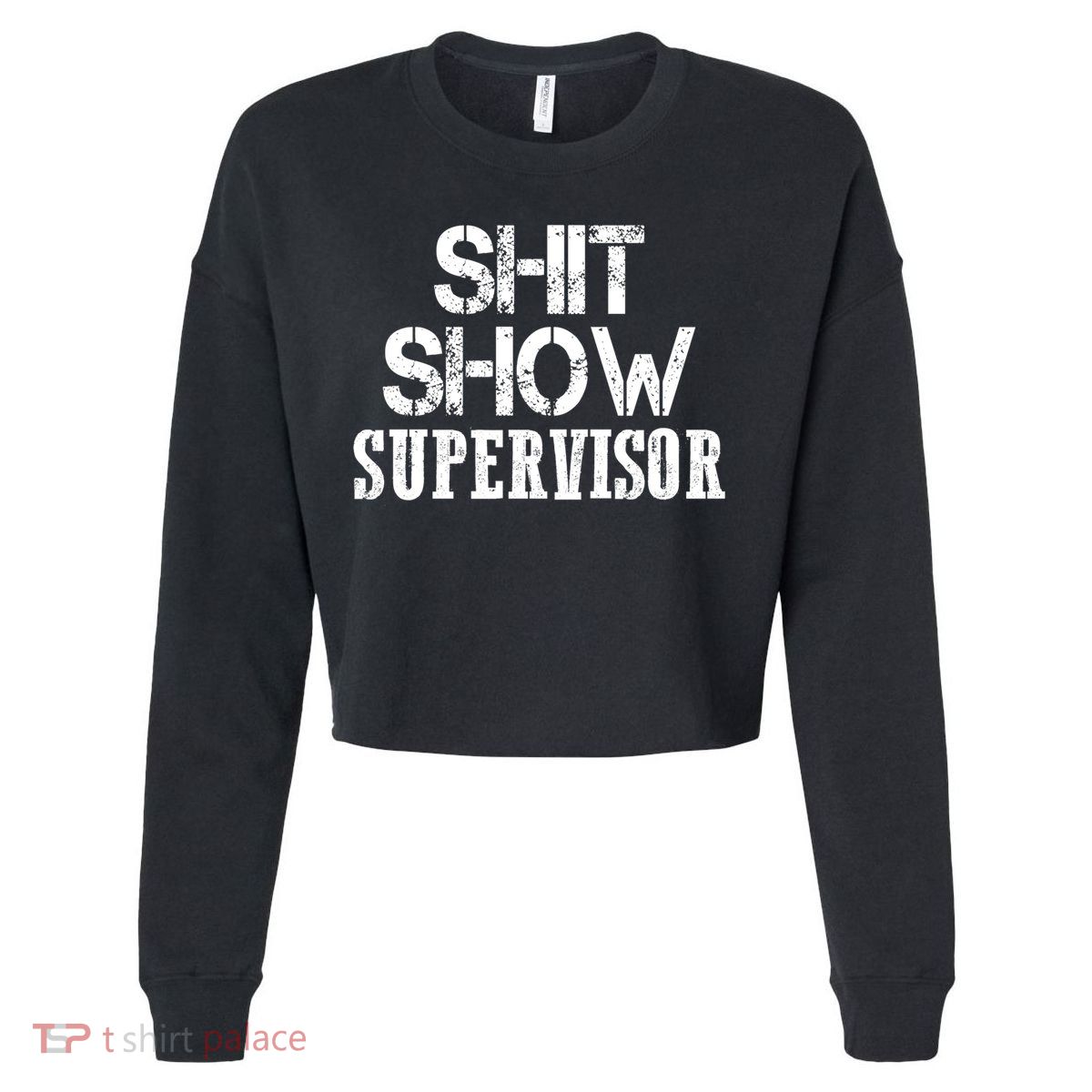 ShitShow Supervisor Cropped Pullover Crew