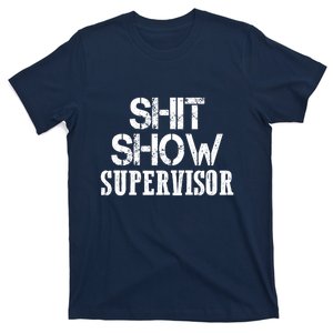 ShitShow Supervisor T-Shirt