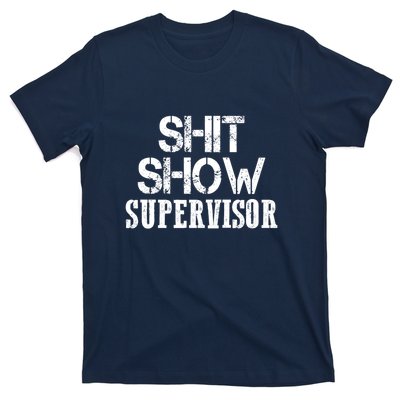 ShitShow Supervisor T-Shirt