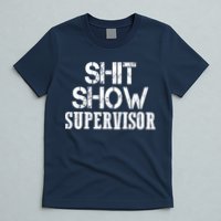 ShitShow Supervisor T-Shirt