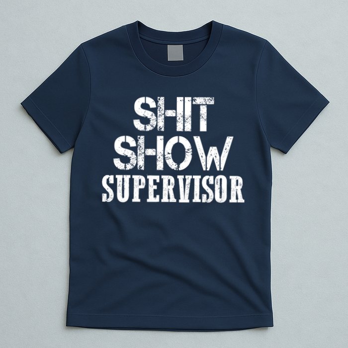 ShitShow Supervisor T-Shirt