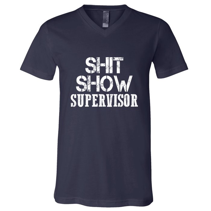 ShitShow Supervisor V-Neck T-Shirt