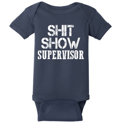 ShitShow Supervisor Baby Bodysuit