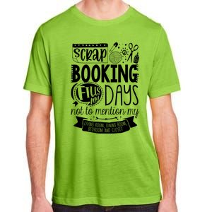 Scrapbooking Scrapbooker Scrapbooking Fills My Days Funny Funny Gift Adult ChromaSoft Performance T-Shirt