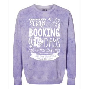 Scrapbooking Scrapbooker Scrapbooking Fills My Days Funny Funny Gift Colorblast Crewneck Sweatshirt