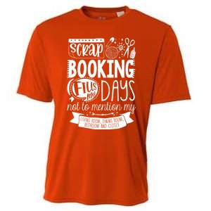 Scrapbooking Scrapbooker Scrapbooking Fills My Days Funny Funny Gift Cooling Performance Crew T-Shirt