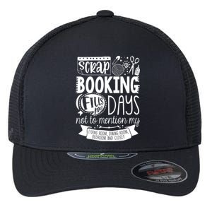 Scrapbooking Scrapbooker Scrapbooking Fills My Days Funny Funny Gift Flexfit Unipanel Trucker Cap