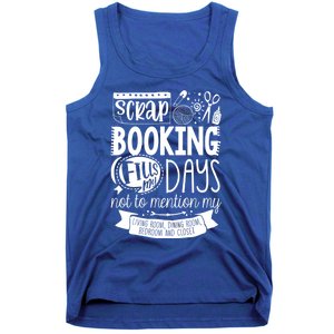 Scrapbooking Scrapbooker Scrapbooking Fills My Days Funny Funny Gift Tank Top