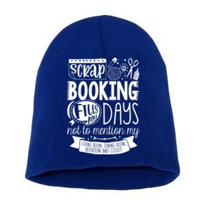 Scrapbooking Scrapbooker Scrapbooking Fills My Days Funny Funny Gift Short Acrylic Beanie