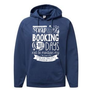 Scrapbooking Scrapbooker Scrapbooking Fills My Days Funny Funny Gift Performance Fleece Hoodie