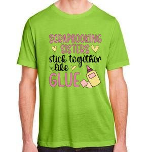 Scrapbooking Sisters Scrapbooker Scrapbook Gift Adult ChromaSoft Performance T-Shirt