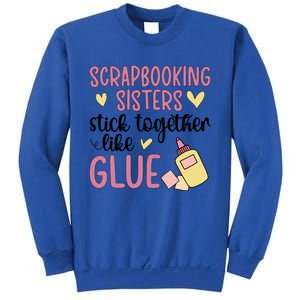 Scrapbooking Sisters Scrapbooker Scrapbook Gift Sweatshirt