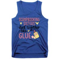 Scrapbooking Sisters Scrapbooker Scrapbook Gift Tank Top