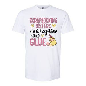 Scrapbooking Sisters Scrapbooker Scrapbook Gift Softstyle CVC T-Shirt