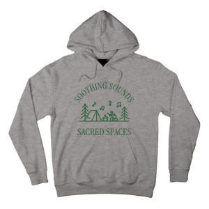 Soothing Sounds Sacred Spaces Sound Therapy Healing Camping Tall Hoodie