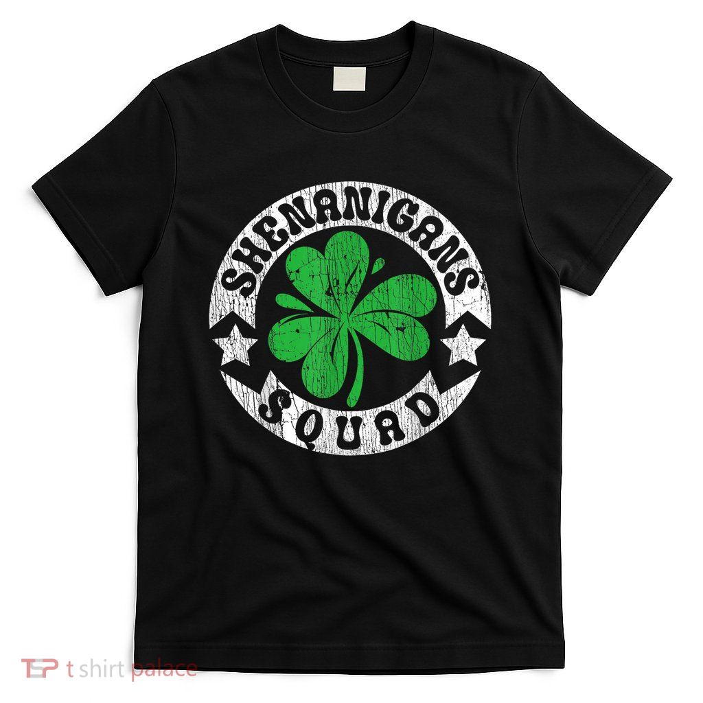 Shenanigans Squad St PatrickS Day Irish Shamrock Matching T-Shirt